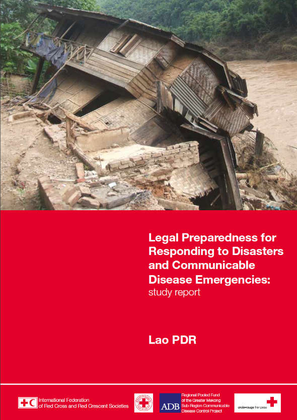 Legal Preparedness for Responding to Disasters and Communicable Disease Emergencies: Study Report - Lao PDR