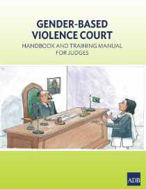 Pakistan Gender-Based Violence Court: Handbook and Training Manual for Judges