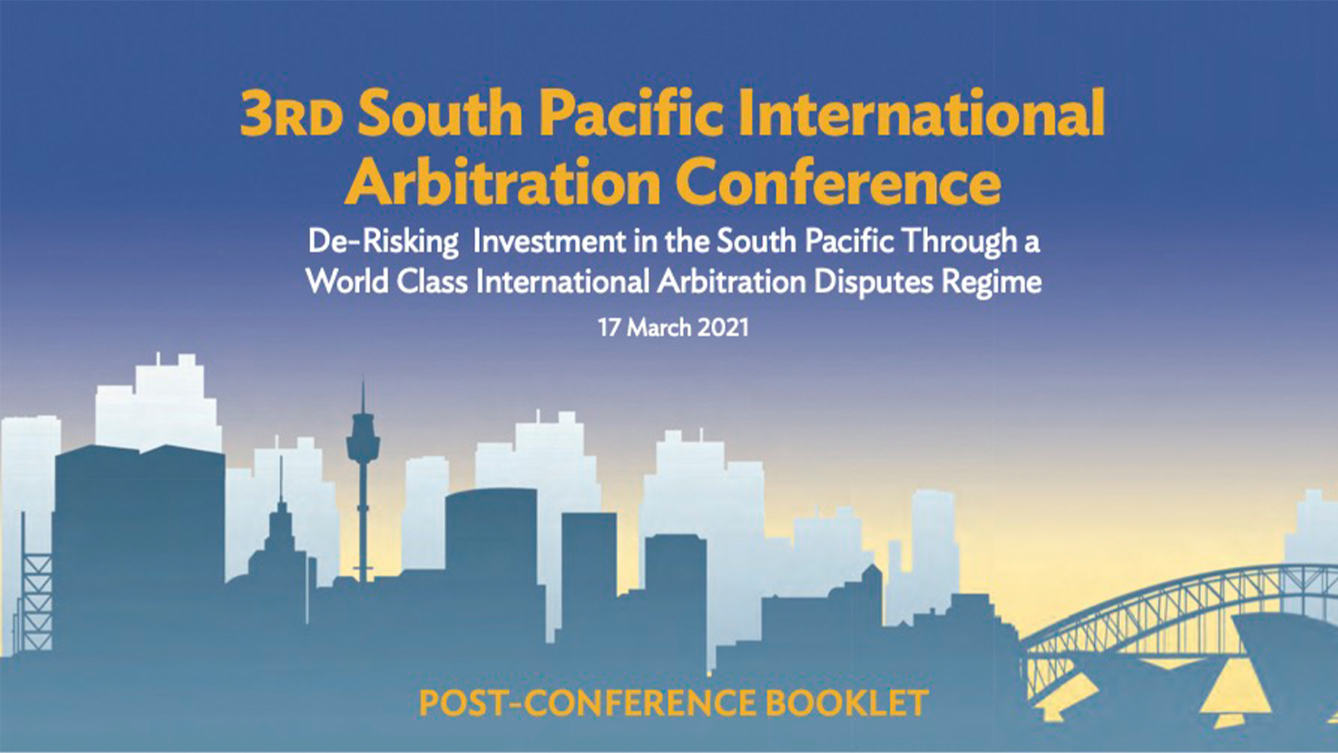 Third South Pacific International Arbitration Conference: Post Conference Booklet