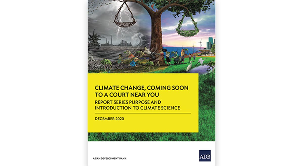 Climate Change, Coming Soon to a Court Near You: Report Series Purpose and Introduction to Climate Science