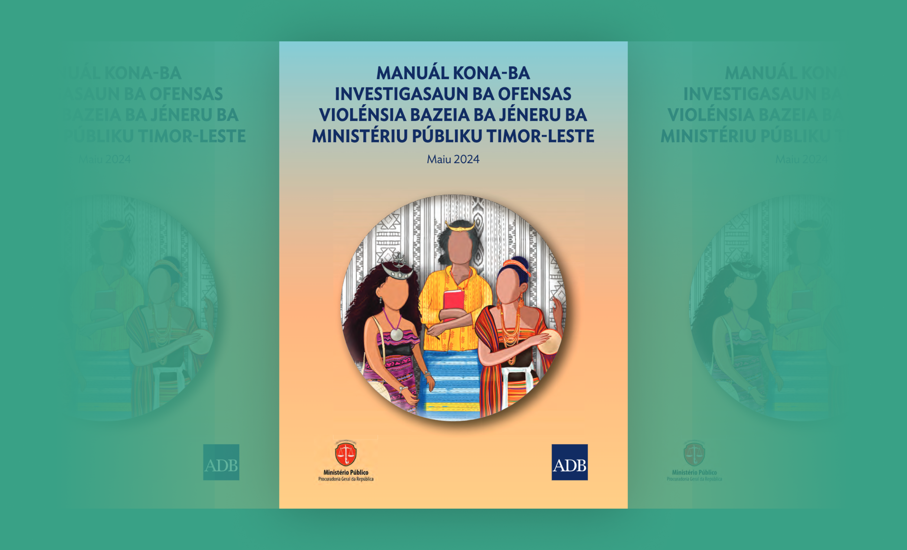 MANUÁL KONA-BA INVESTIGASAUN BA OFENSAS VIOLÉNSIA BAZEIA BA JÉNERU BA MINISTÉRIU PÚBLIKU TIMOR-LESTE Cover TET