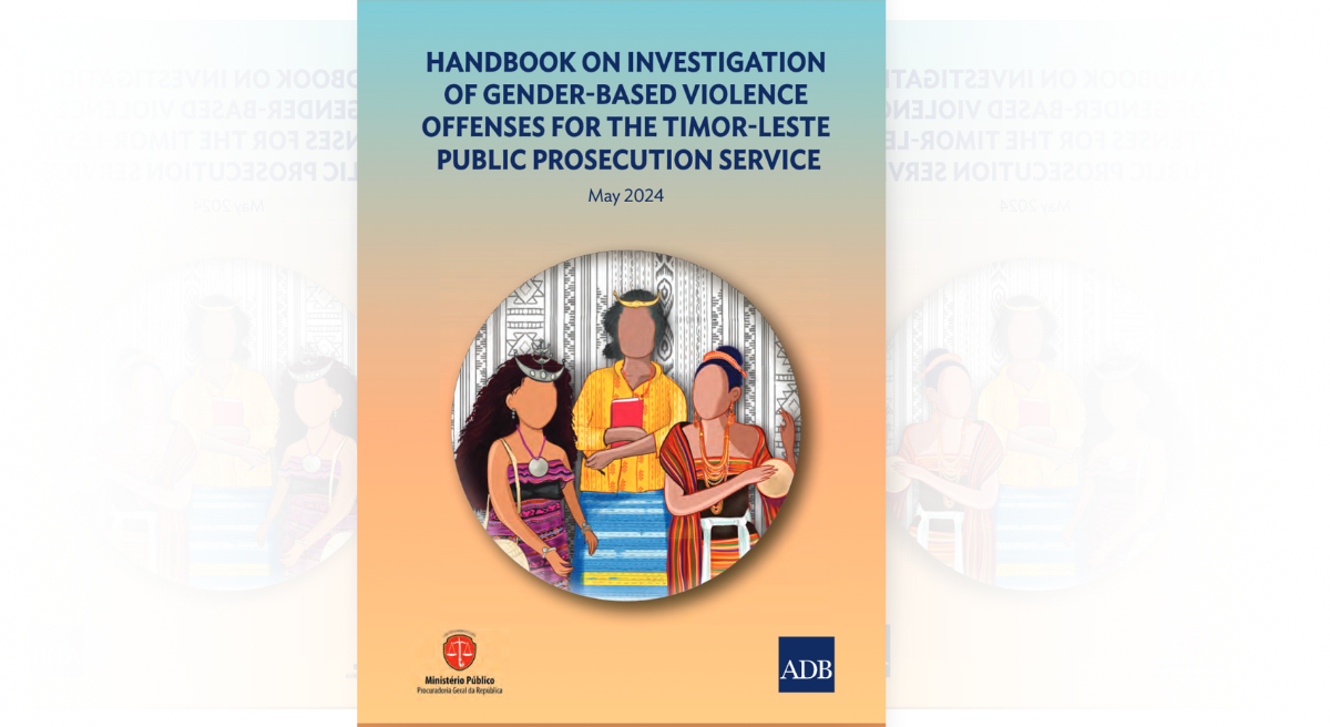 Handbook on Investigation of Gender-Based Violence Offenses for the Timor-Leste Public Prosecution Service