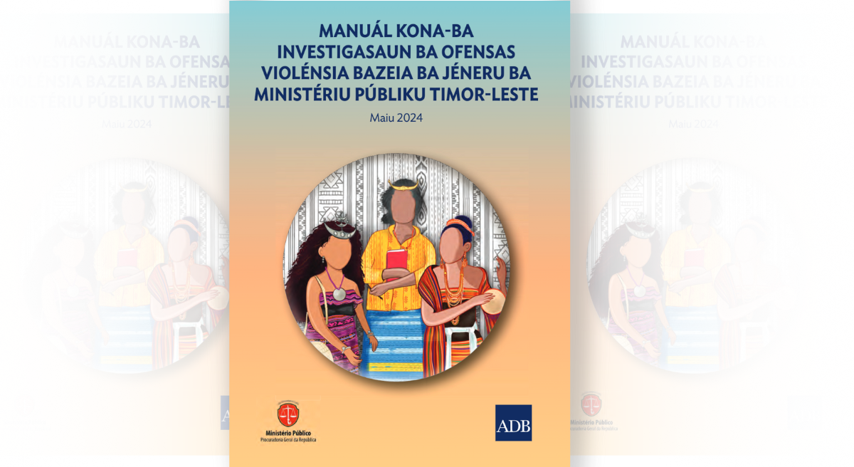 MANUÁL KONA-BA INVESTIGASAUN BA OFENSAS VIOLÉNSIA BAZEIA BA JÉNERU BA MINISTÉRIU PÚBLIKU TIMOR-LESTE Cover TET