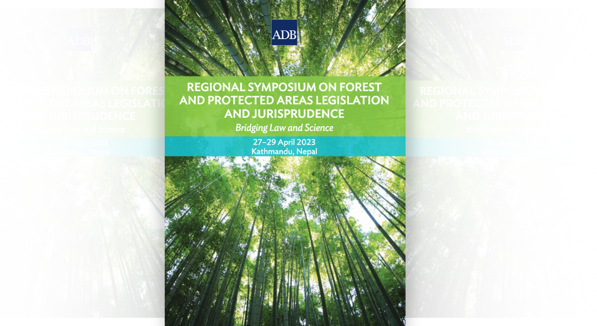 Regional Symposium on Forest and Protected Areas Legislation and Jurisprudence Post-Symposium Booklet