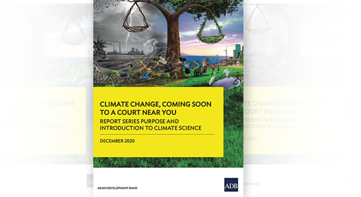 Climate Change, Coming Soon to a Court Near You: Report Series Purpose and Introduction to Climate Science