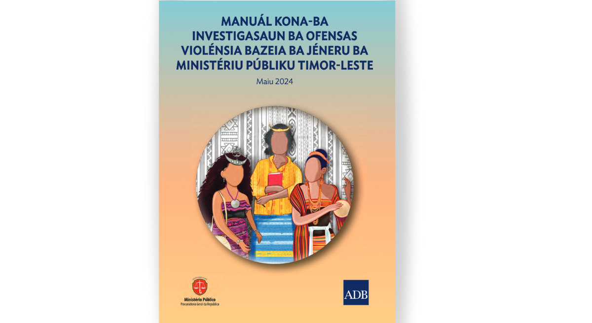 MANUÁL KONA-BA INVESTIGASAUN BA OFENSAS VIOLÉNSIA BAZEIA BA JÉNERU BA MINISTÉRIU PÚBLIKU TIMOR-LESTE Cover TET