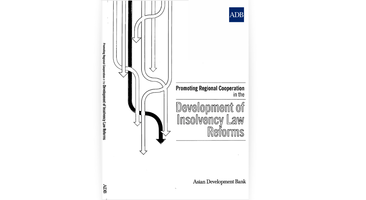 Promoting Regional Cooperation in the Development of Insolvency Law Reforms