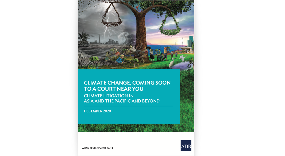 Climate Change, Coming Soon to a Court Near You: Climate Litigation in Asia and the Pacific and Beyond