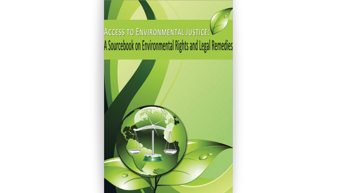 Access to Environmental Justice: A Source on Environmental Rights and Legal Remedies