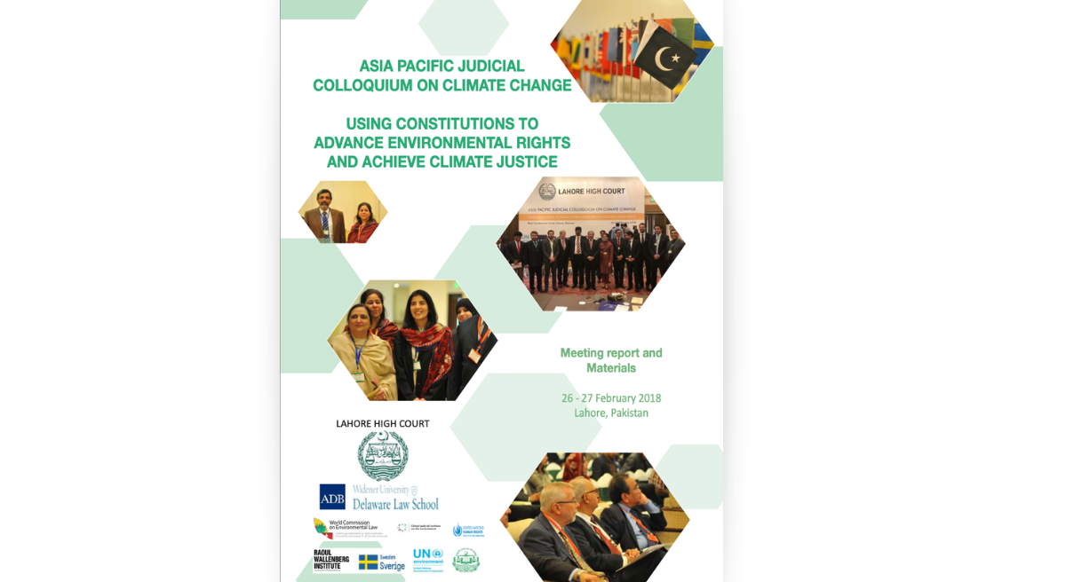 Asia Pacific Judicial Colloquium on Climate Change - Using Constitutions to Advance Environmental Rights and Achieve Climate Justice: Meeting Report and Materials