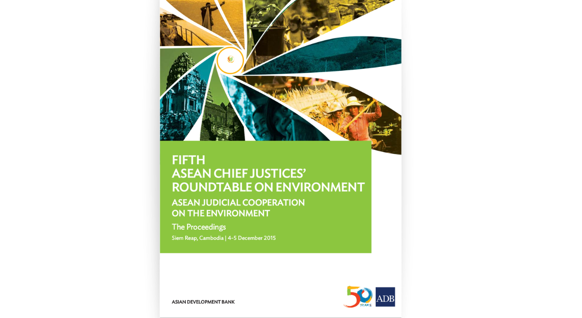 Fifth ASEAN Chief Justices’ Roundtable on Environment: ASEAN Judicial Cooperation on the Environment - The Proceedings