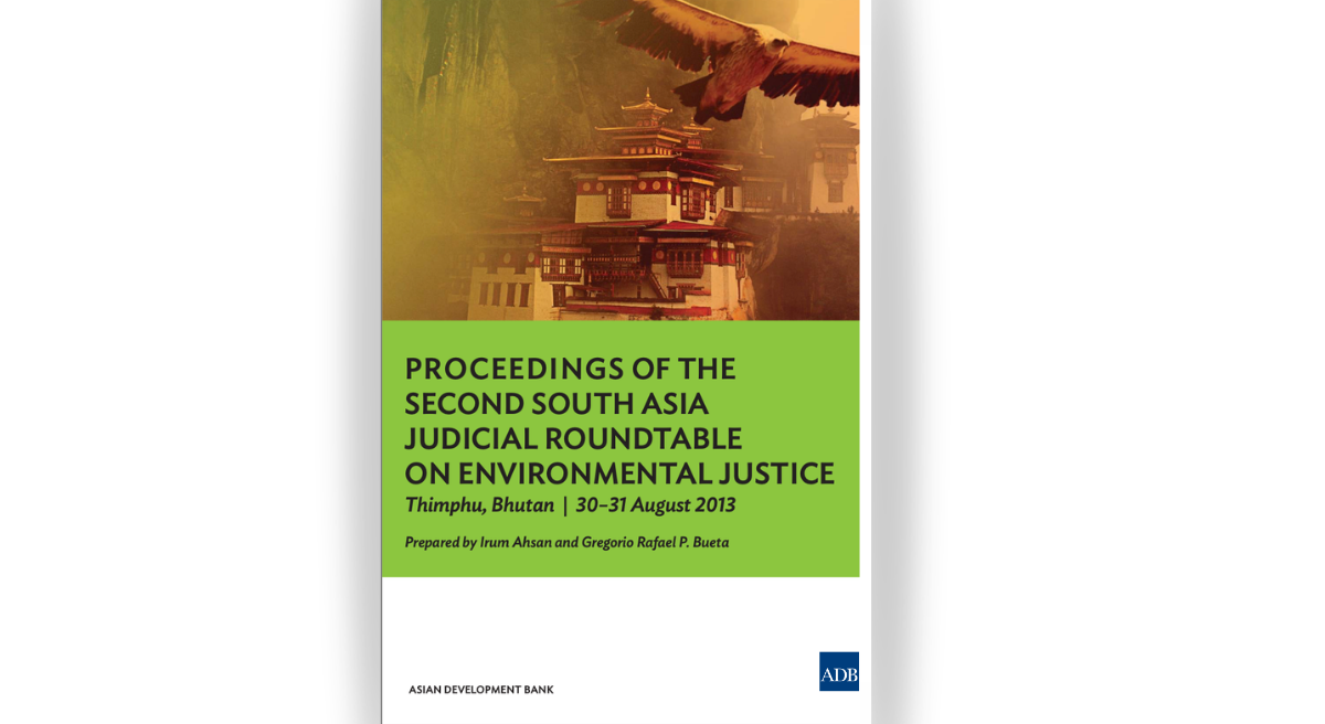 Proceedings of the Second South Asia Judicial Roundtable on Environmental Justice
