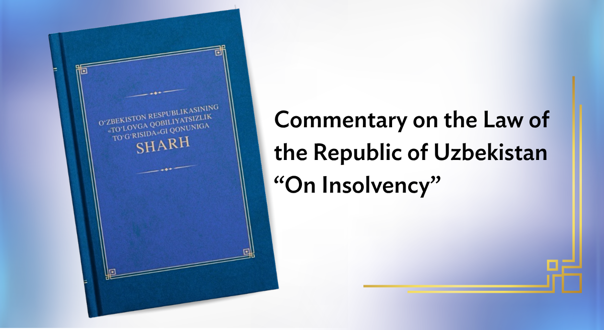 Commentary on the Law of the Republic of Uzbekistan “On Insolvency”