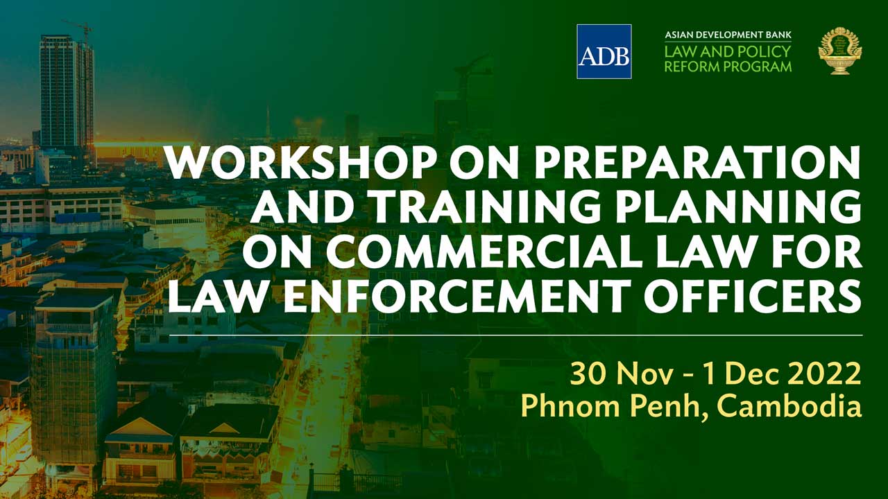 Workshop on Preparation and Training Planning on Commercial Law for Law Enforcement Officers