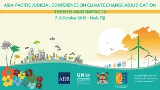 Asia and the Pacific Judicial Conference on Climate Change Adjudication: Trends and Impacts