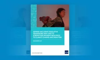 Gender-Inclusive Legislative Framework and Laws to Strengthen Women’s Resilience to Climate Change and Disasters