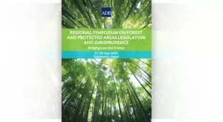 Regional Symposium on Forest and Protected Areas Legislation and Jurisprudence Post-Symposium Booklet