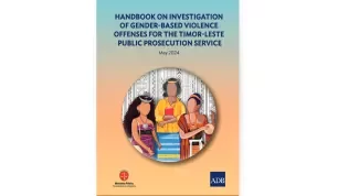 Handbook on Investigation of Gender-Based Violence Offenses for the Timor-Leste Public Prosecution Service