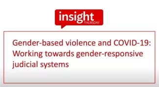 Gender based Violence and COVID 19 Working towards Gender Responsive Judicial Systems