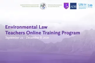 Philippines Legal Education Board - Environmental Law Teachers Online Training Program (September 22 - December 8,2021)