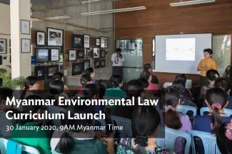 Myanmar Environmental Law Curriculum Launch