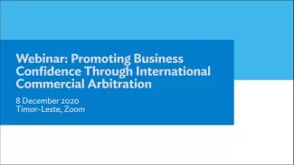 Promoting Business Confidence Through International Commercial Arbitration 